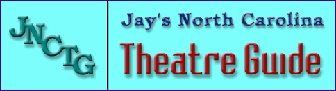 Jay's North Carolina Theatre Guide